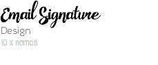 Email Signature Design 10 x names